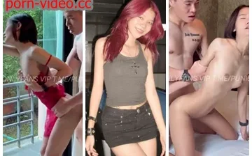 หลุดzxvipxx ล่อหีสาวหมวย จับเลียหีให้ก่อนจะยื่นควยให้โม๊ค แล้วขึ้นขย่มควยพลิกหน้าพลิกหลัง เอาจนเสร็จ